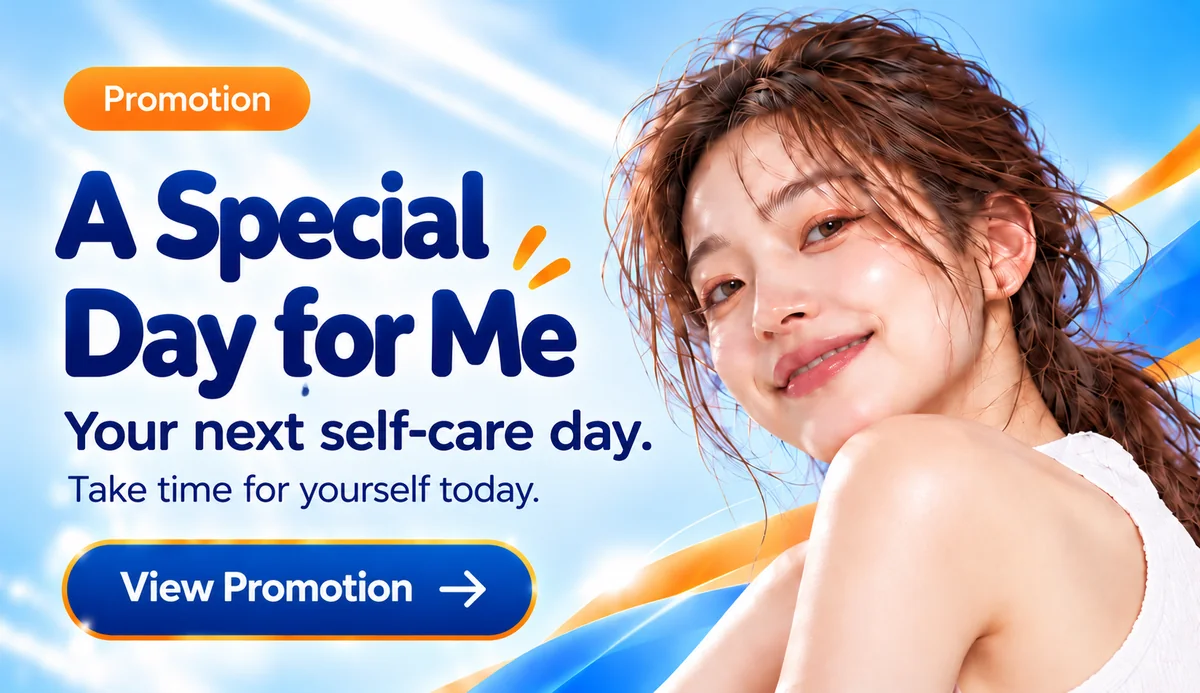 A Special Day for Me — Your next self-care day. ดูโปรโมชั่น